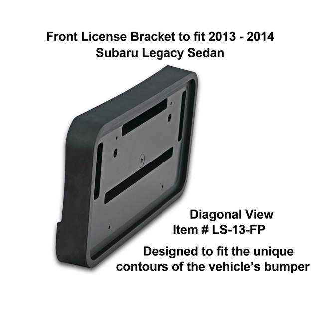 Diagonal View showing unique contours to fit snugly around your vehicle's bumper: Front License Bracket LS-13-FP to fit 2013-2014 Subaru Legacy Sedan custom designed and manufactured by C&C CarWorx