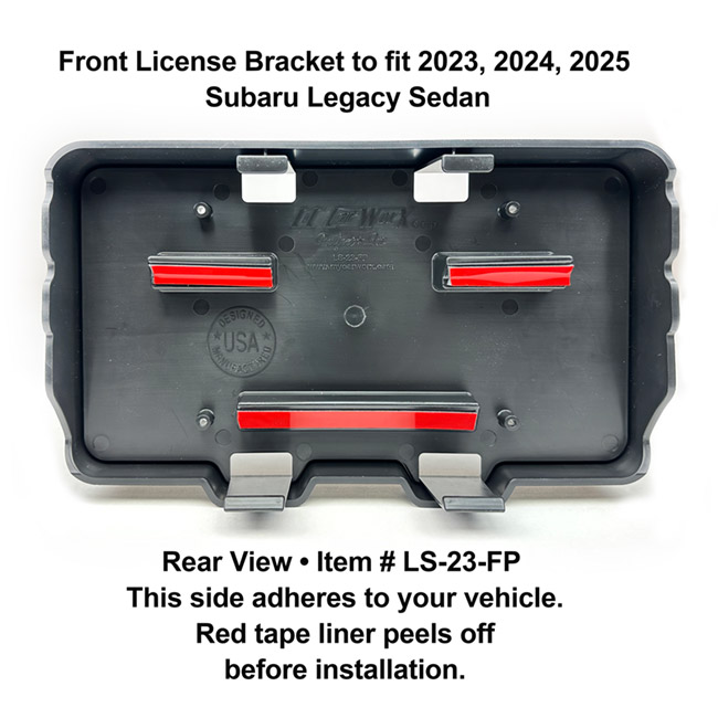 Rear View showing red tape liner which peels off before installation: Front License Bracket LS-23-FP to fit 2023, 2024, 2025 Subaru Legacy Sedan custom designed and manufactured by C&C CarWorx